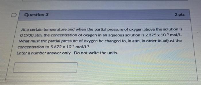 Solved Question 3 2 pts At a certain temperature and when | Chegg.com
