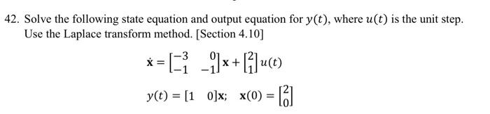 Solved 42. Solve the following state equation and output | Chegg.com
