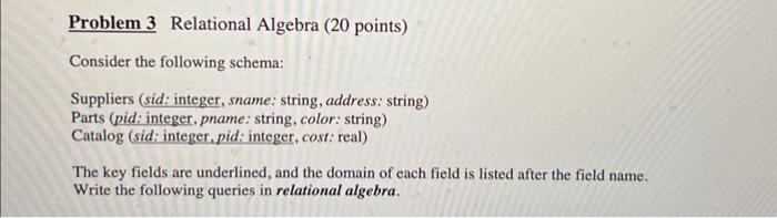 Solved Problem 3 Relational Algebra ( 20 Points) Consider | Chegg.com