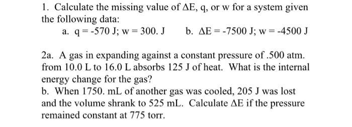 1 Calculate The Missing Value Of Ae Q Or W For A Chegg Com