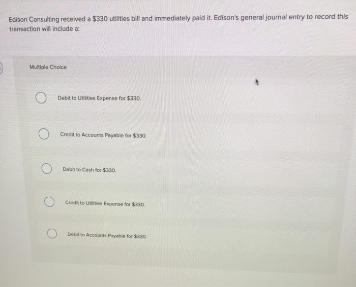 Solved Edison Consulting received a $330 utilities bill and 