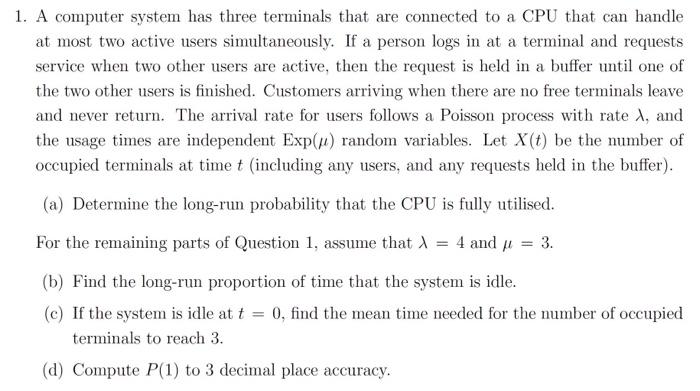 Solved 1. A computer system has three terminals that are | Chegg.com