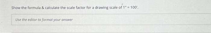 Solved Show the formula \& calculate the scale factor for a | Chegg.com