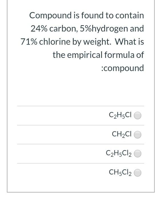 Solved Compound is found to contain 24% carbon, 5%hydrogen | Chegg.com