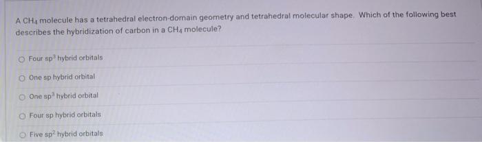 Solved ACH4 Molecule Has A Tetrahedral Electron-domain | Chegg.com