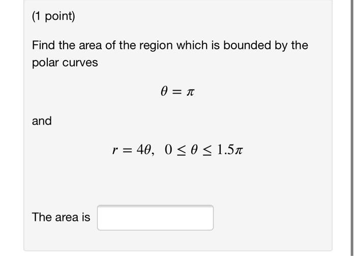 Solved Find the area of the region which is bounded by the | Chegg.com