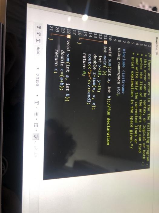 Solved Question 13 1 /* There are errors in the the | Chegg.com