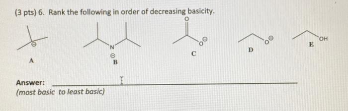 Solved (3 pts) 6. Rank the following in order of decreasing | Chegg.com