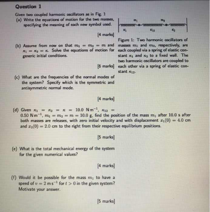 Solved Question 1 Given two coupled harmonic oscillators as | Chegg.com