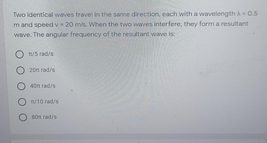 Solved Two identical waves travel in the same direction, | Chegg.com