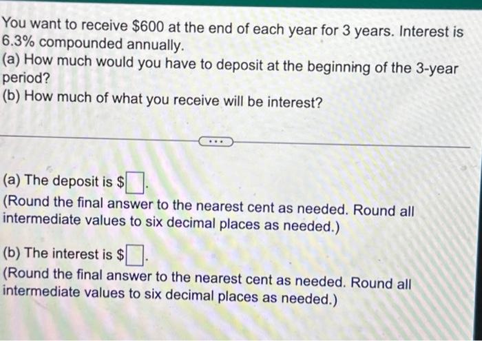 Solved You want to receive $600 at the end of each year for | Chegg.com
