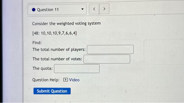 Solved Consider The Weighted Voting System | Chegg.com