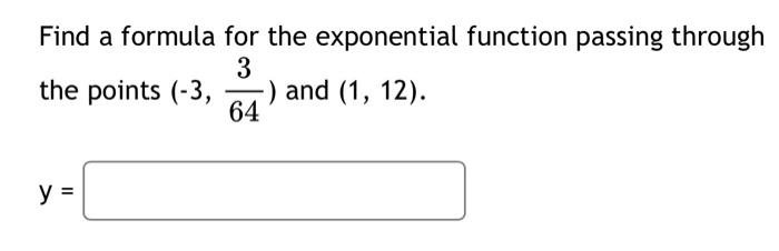 Solved An exponential function f(x) = abą passes through the | Chegg.com