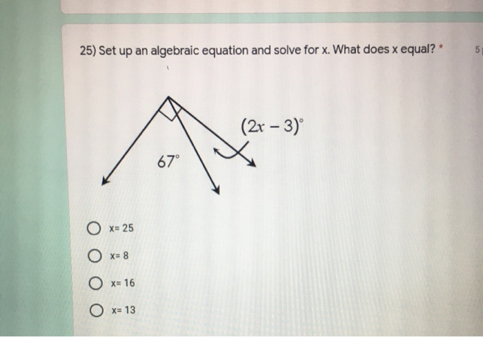 Solved 25) Set up an algebraic equation and solve for x. | Chegg.com