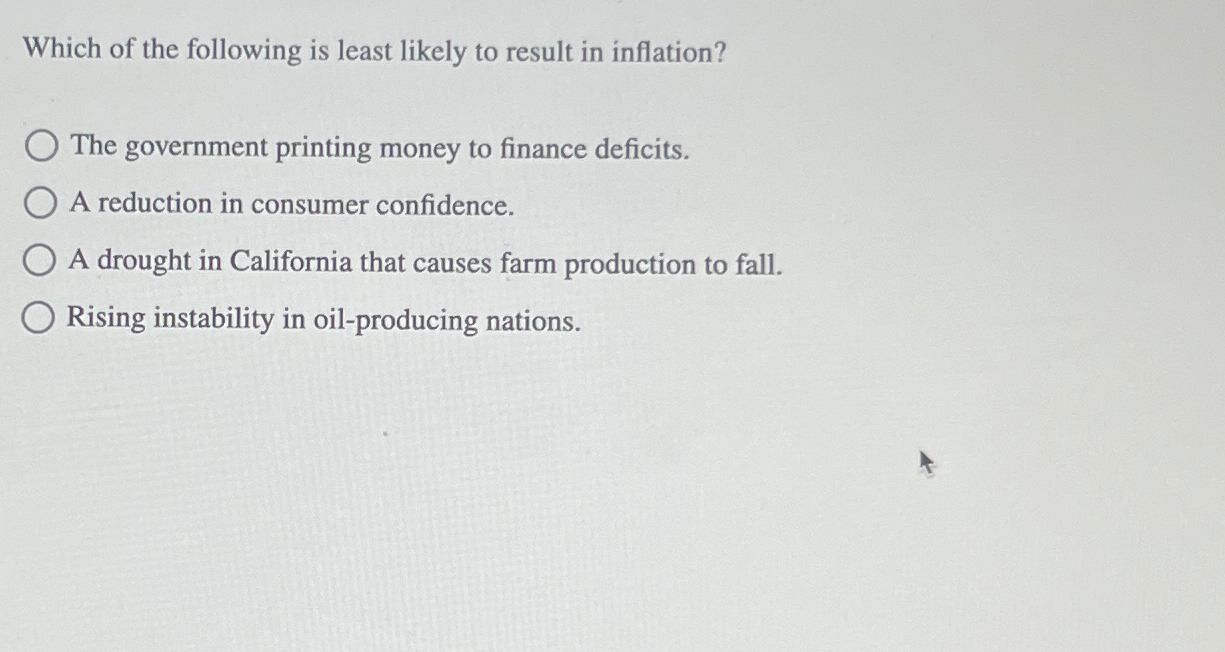 Solved Which of the following is least likely to result in | Chegg.com