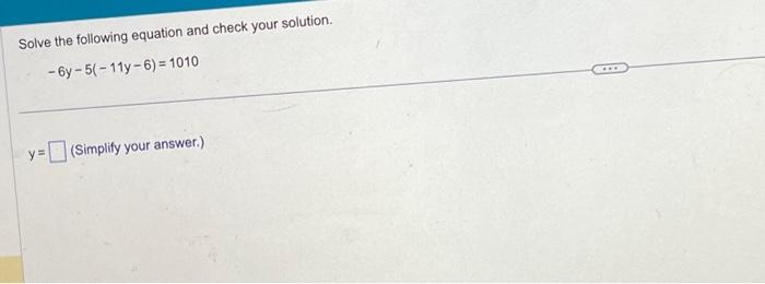 Solved Solve the following equation and check your solution. | Chegg.com