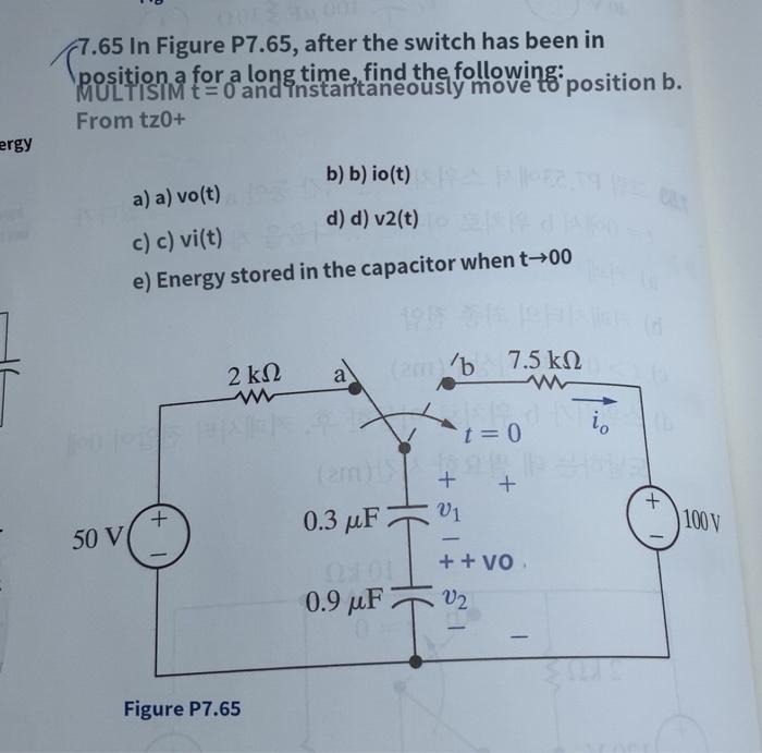 Solved Ergy 77.65 7.65 In Figure P7.65, After The Switch Has | Chegg.com