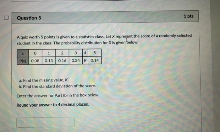 Solved A quiz worth 5 points is given to a statistics class. | Chegg.com
