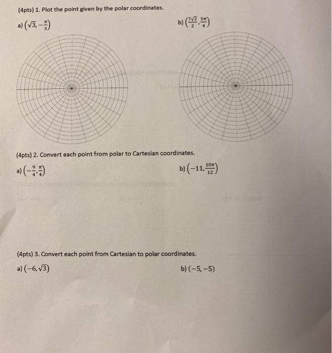 Solved (4pts) 1. Plot the point given by the polar | Chegg.com