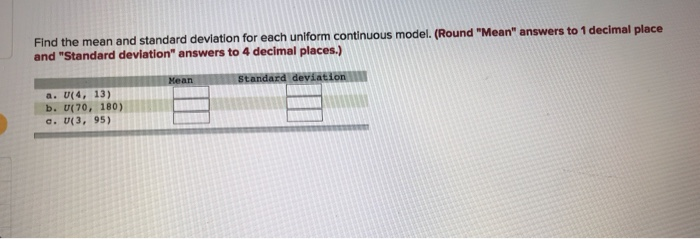 Solved Find the mean and standard deviation for each uniform | Chegg.com
