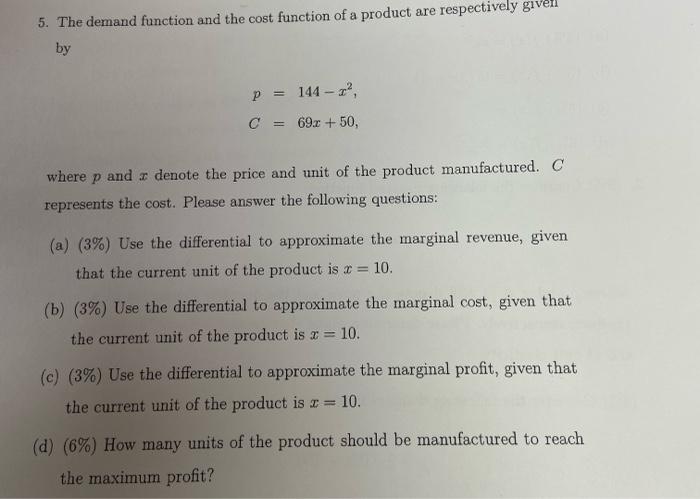 Solved 5. The demand function and the cost function of a | Chegg.com