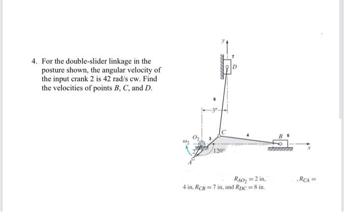 Solved 4. For the double-slider linkage in the posture | Chegg.com