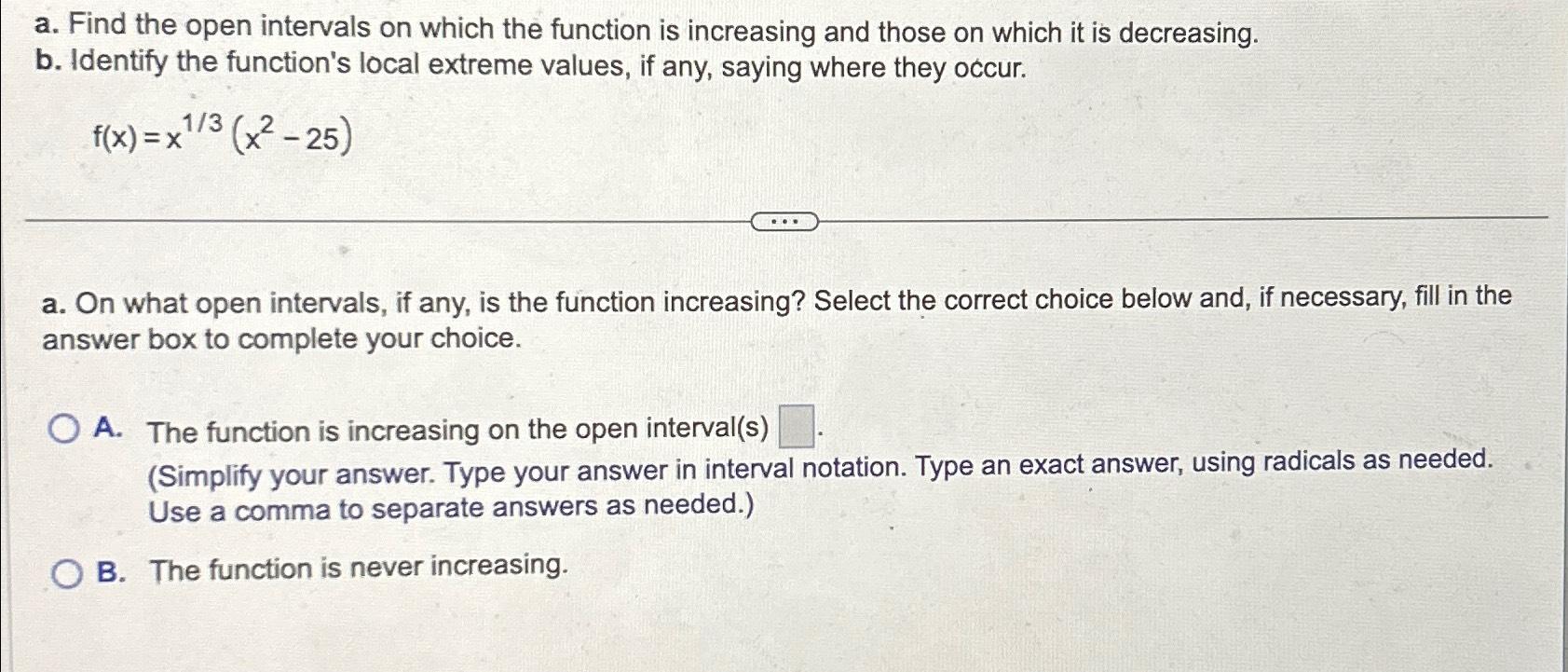 Solved a. ﻿Find the open intervals on which the function is | Chegg.com