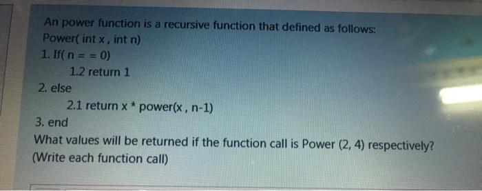 Solved An power function is a recursive function that | Chegg.com