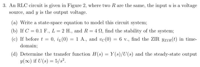 Solved 3 An Rlc Circuit Is Given In Figure 2 Where Two Chegg Com