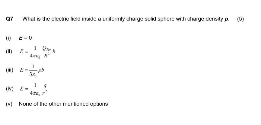 Solved Q7 What is the electric field inside a uniformly | Chegg.com
