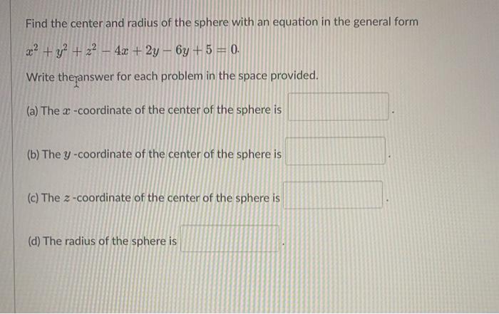Solved Find the center and radius of the sphere with an | Chegg.com