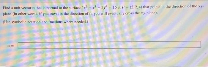 Solved Find a unit vector n that is normal to the surface | Chegg.com