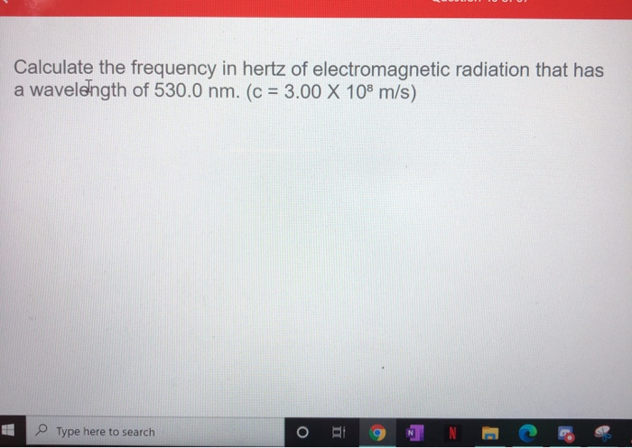 Solved: Calculate The Frequency In Hertz Of Electromagneti... | Chegg.com