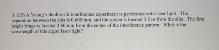 Solved 3.(25) A Young's double-slit interference experiment | Chegg.com