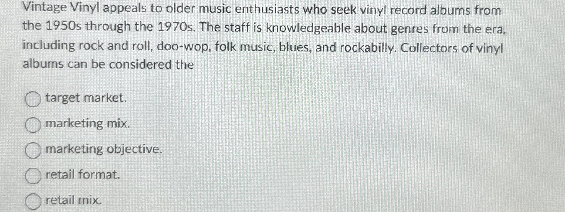 Solved Vintage Vinyl appeals to older music enthusiasts who | Chegg.com