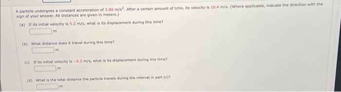 Solved A particle undergoes a constant acceleration of 3.80 | Chegg.com