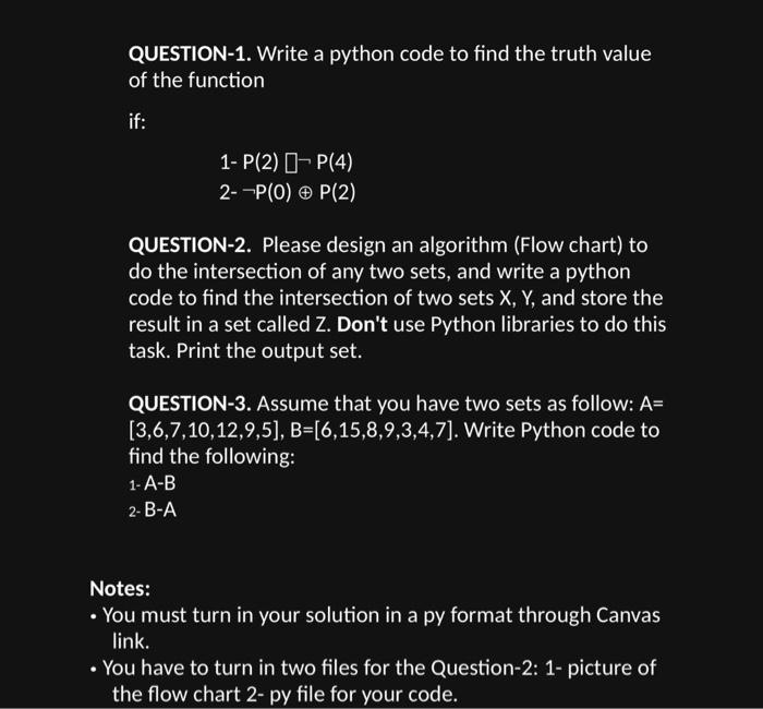 Solved QUESTION-1. Write a python code to find the truth | Chegg.com