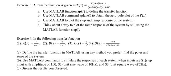Solved 8(5+1)(s+2) Exercise 3: A transfer function is given | Chegg.com