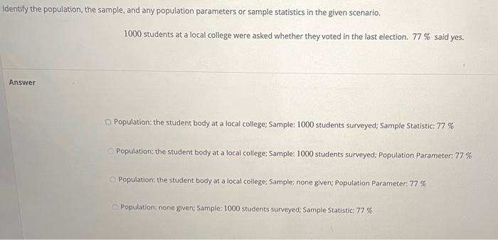 Solved Identify The Population, The Sample, And Any | Chegg.com