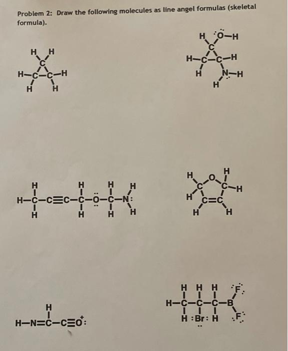 Solved Problem 2: Draw the following molecules as line angel | Chegg.com