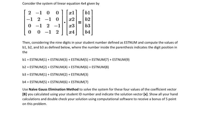 Solved Consider the system of linear equation 4×4 given by | Chegg.com