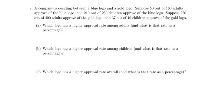 Solved 9. A company is deciding between a blue logo and a | Chegg.com