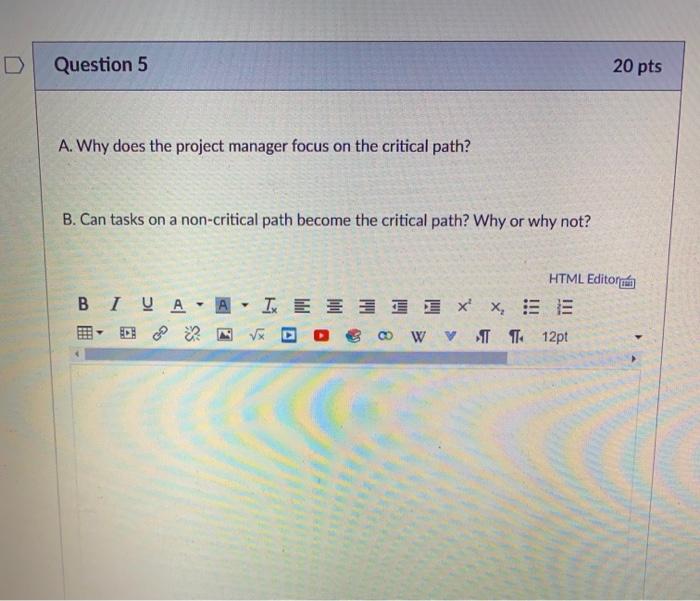 Question 5 20 pts A. Why does the project manager | Chegg.com