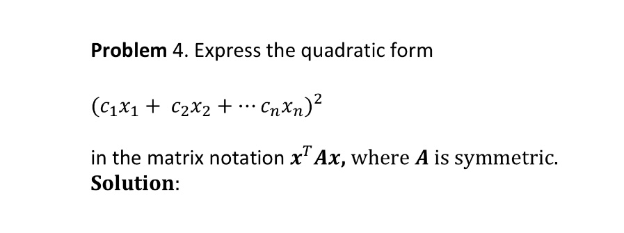 Solved Problem 4. ﻿Express the quadratic | Chegg.com