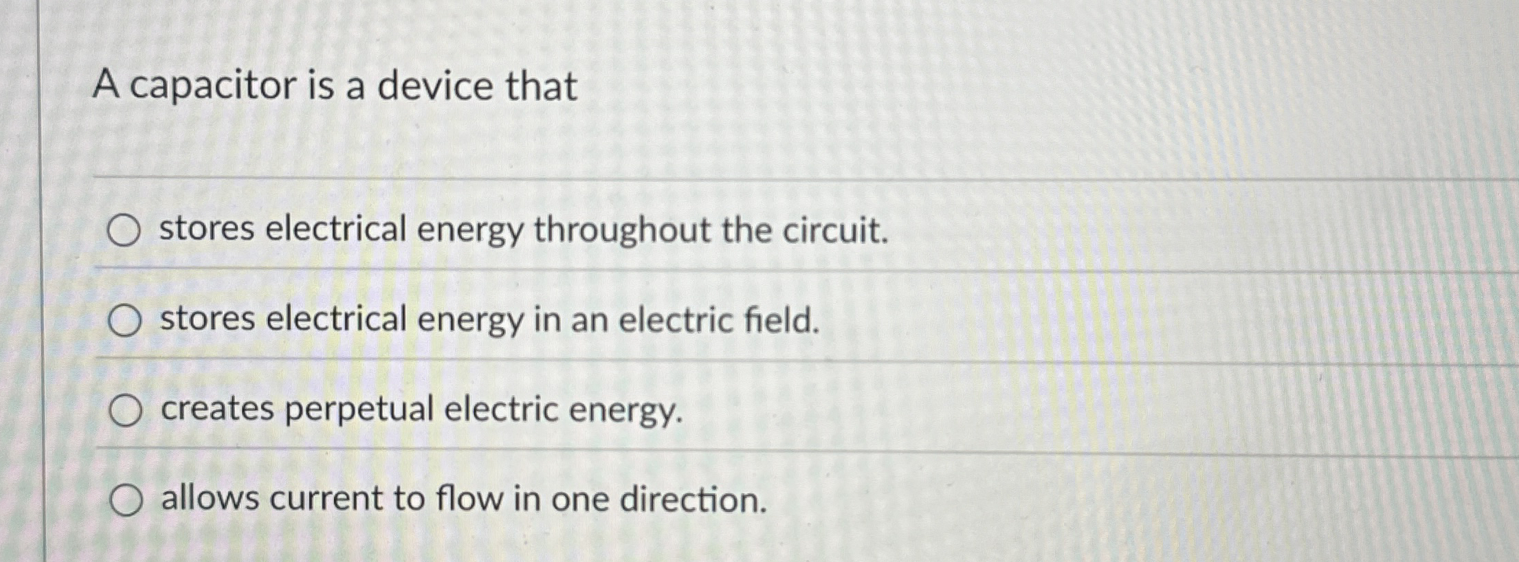 Solved A capacitor is a device thatstores electrical energy