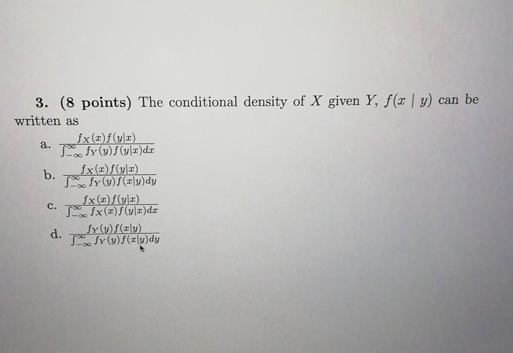 Solved a. 3. (8 points) The conditional density of X given | Chegg.com