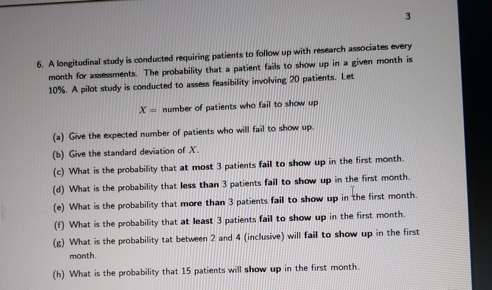 Solved 3 6. A longitudinal study is conducted requiring | Chegg.com