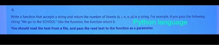 Solved B. Write a function that accepts a string and return | Chegg.com