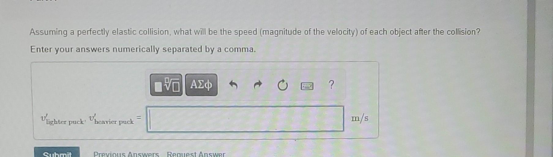 Solved A 0.430−kg hockey puck, moving east with a speed of