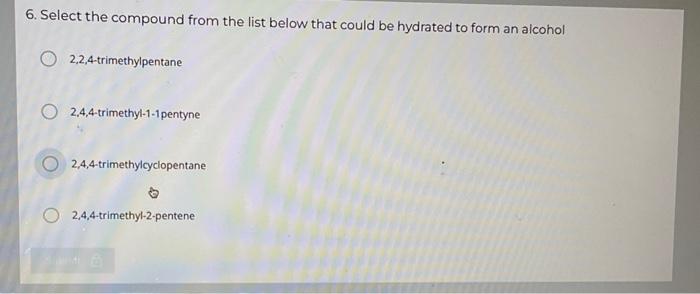 can 2 4 4-trimethyl-2-pentene be hydrated to form an alcohol